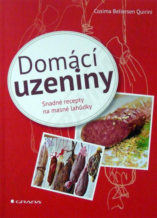 Domáci uzeniny - Snadné recepty na masné lahůdky